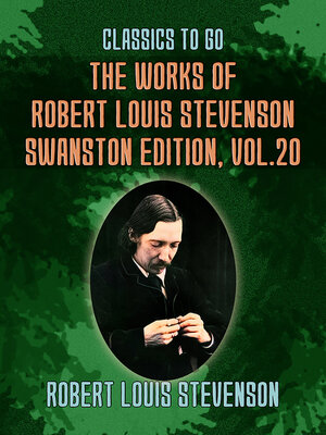 cover image of The Works of Robert Louis Stevenson: Swanston Edition, Volume 20